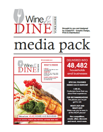 Wine & Dine Yorkshire is delivered to 48,482 homes and businesses throughout the Yorkshire region